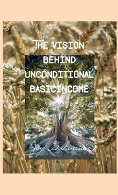 Cover of The Vision behind Unconditional BasicIncome