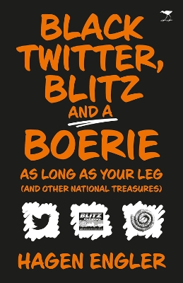 Cover of Black Twitter, Blitz and a boerie as long as your leg