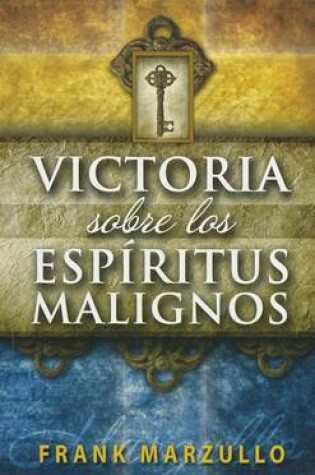 Cover of Victoria Sobre los Espiritus Malignos