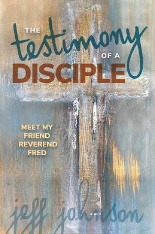 Cover of Testimony of a Disciple