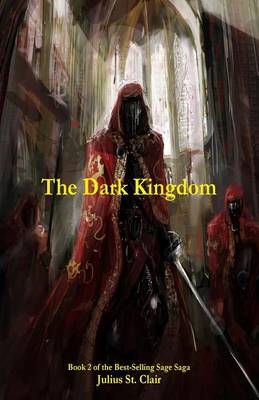 Book cover for The Dark Kingdom (Book #2 of the Sage Saga)