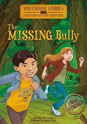 Book cover for Missing Bully: an Interactive Mystery Adventure (You Choose Stories: Field Trip Mysteries)
