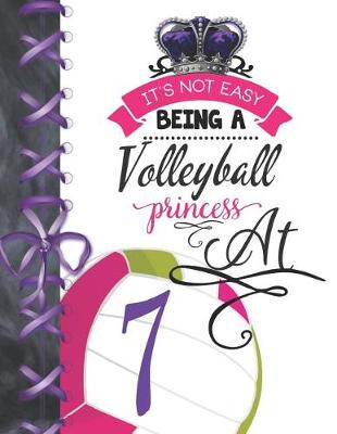 Book cover for It's Not Easy Being A Volleyball Princess At 7