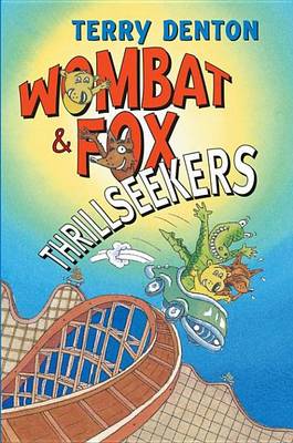 Book cover for Wombat and Fox: Thrillseekers
