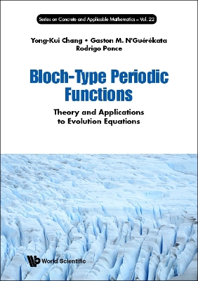 Cover of Bloch-type Periodic Functions: Theory And Applications To Evolution Equations