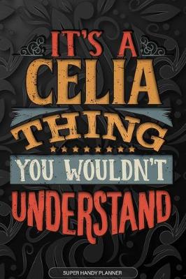 Book cover for It's A Celia Thing You Wouldn't Understand