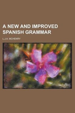 Cover of A New and Improved Spanish Grammar