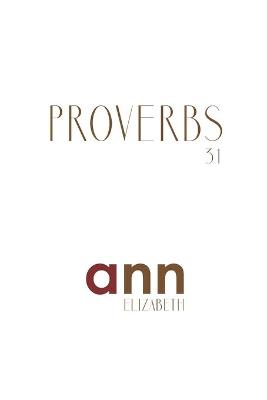 Book cover for Proverbs 31 - Ann Elizabeth