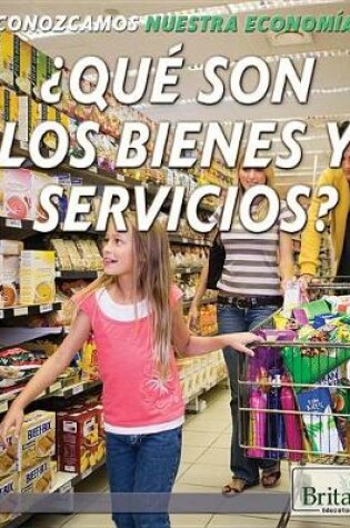 Cover of �Qu� Son Los Bienes Y Servicios? (What Are Goods and Services?)