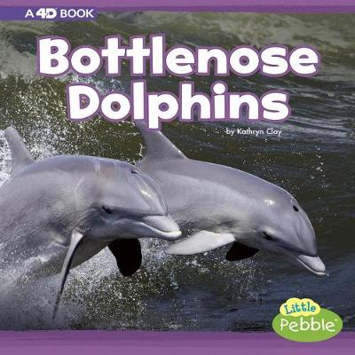 Book cover for Bottlenose Dolphins: A 4D Book