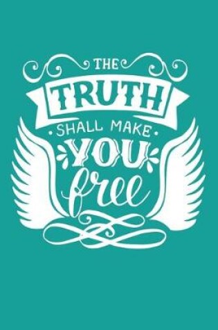 Cover of The Truth Shall Make You Free