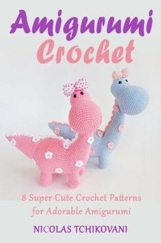 Cover of Amigurumi Crochet