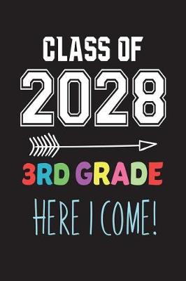 Book cover for Class of 2028 3rd Grade Here I Come!