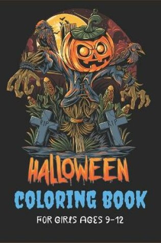 Cover of Halloween Coloring Book for Girls Ages 9-12