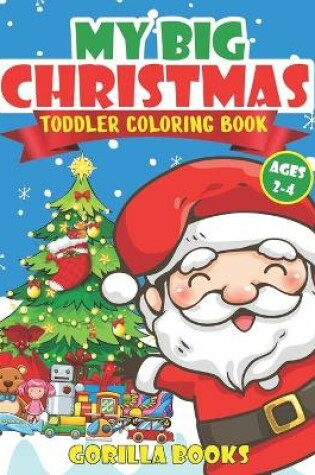 Cover of My Big Christmas Toddler Coloring Book