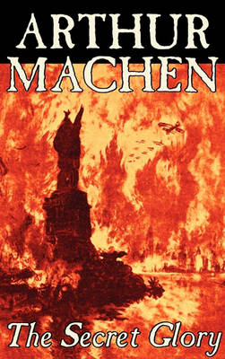 Book cover for The Secret Glory by Arthur Machen, Fiction, Fantasy