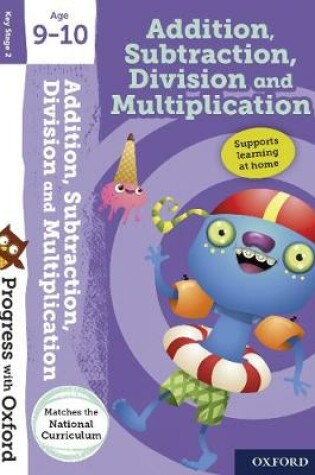 Cover of Addition, Subtraction, Multiplication and Division Age 9-10