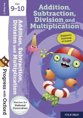 Book cover for Addition, Subtraction, Multiplication and Division Age 9-10