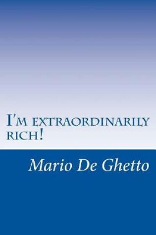 Cover of I'm extraordinarily rich!