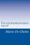Book cover for I'm extraordinarily rich!