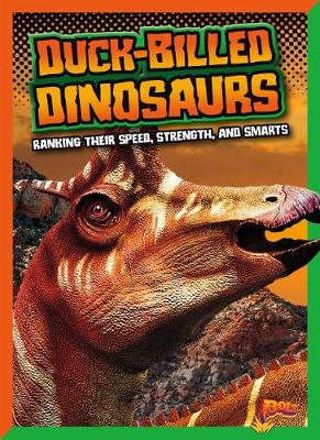 Book cover for Duck-Billed Dinosaurs: Ranking Their Speed, Strength, and Smarts