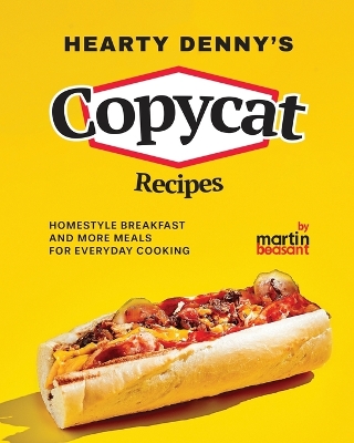 Book cover for Hearty Denny's Copycat Recipes