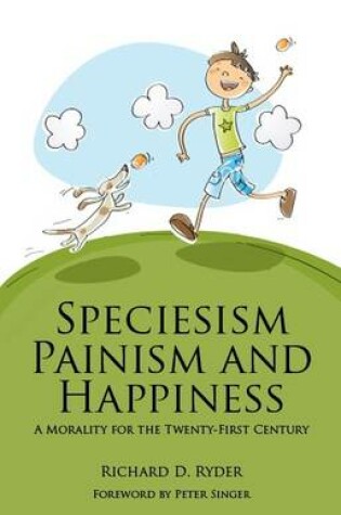 Cover of Speciesism, Painism and Happiness