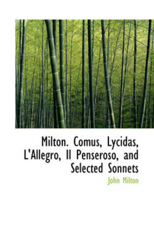 Cover of Milton. Comus, Lycidas, L'Allegro, Il Penseroso, and Selected Sonnets
