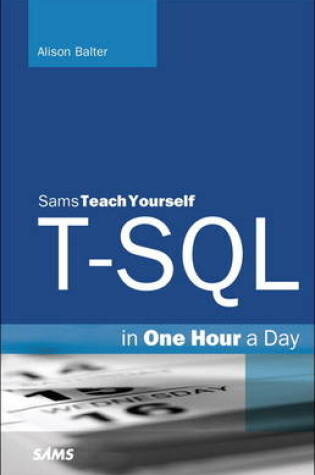 Cover of T-SQL in One Hour a Day, Sams Teach Yourself