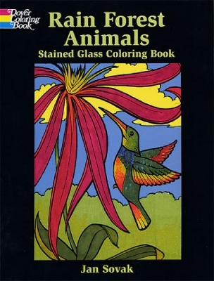 Cover of Rain Forest Animals Stained Glass Coloring Book