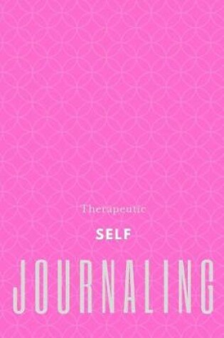 Cover of Therapeutic Self Journaling
