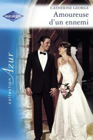 Cover of Amoureuse D'Un Ennemi (Harlequin Azur)