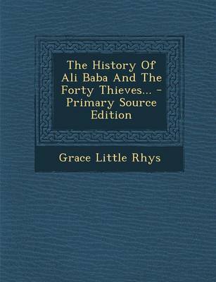 Book cover for The History of Ali Baba and the Forty Thieves... - Primary Source Edition