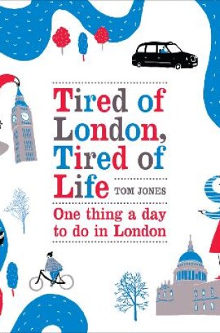 Cover of Tired of London, Tired of Life