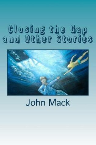 Cover of Closing the Gap and Other Stories