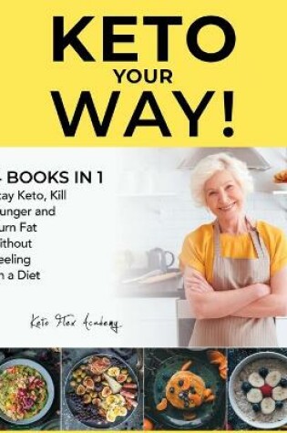 Cover of Keto Your Way! [4 books in 1]