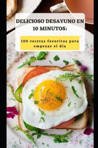 Cover of Delicioso Desayuno En 10 Minutos