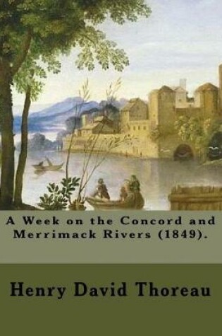 Cover of A Week on the Concord and Merrimack Rivers (1849). By