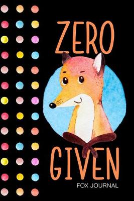 Book cover for Zero Given Fox Journal