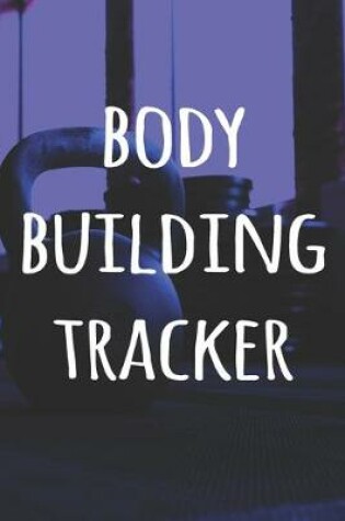 Cover of Body Building Tracker