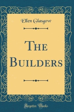 Cover of The Builders (Classic Reprint)