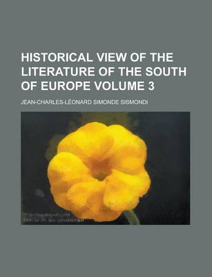 Book cover for Historical View of the Literature of the South of Europe (Volume 3)