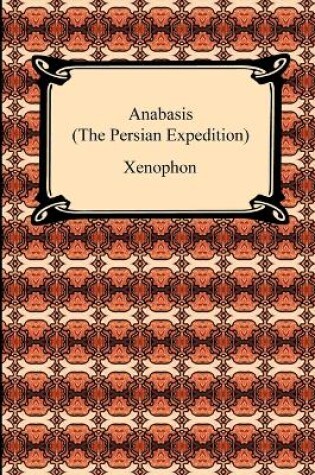 Cover of Anabasis (The Persian Expedition)