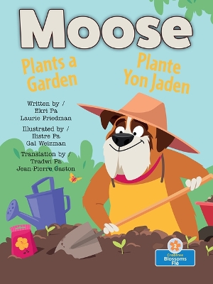 Book cover for Moose Plants a Garden (Plante Yon Jaden) Bilingual Eng/Cre