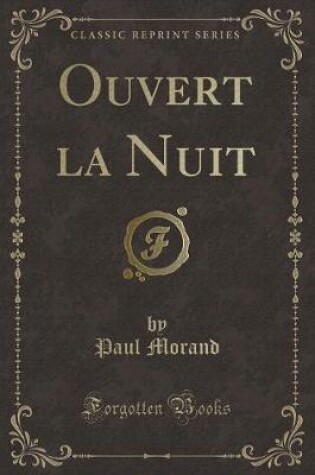 Cover of Ouvert La Nuit (Classic Reprint)
