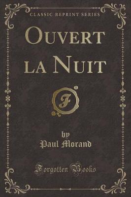 Book cover for Ouvert La Nuit (Classic Reprint)