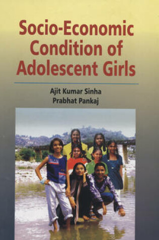Cover of Socio-Economic Condition of Adolescent Girls