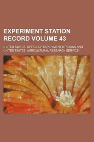 Cover of Experiment Station Record Volume 43