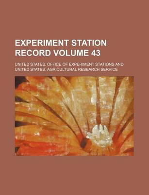 Book cover for Experiment Station Record Volume 43