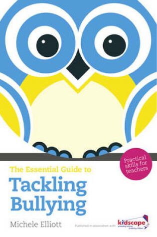 Cover of The Essential Guide to Tackling Bullying